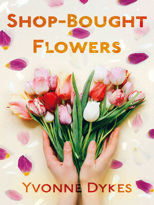 cover image of Shop-Bought Flowers